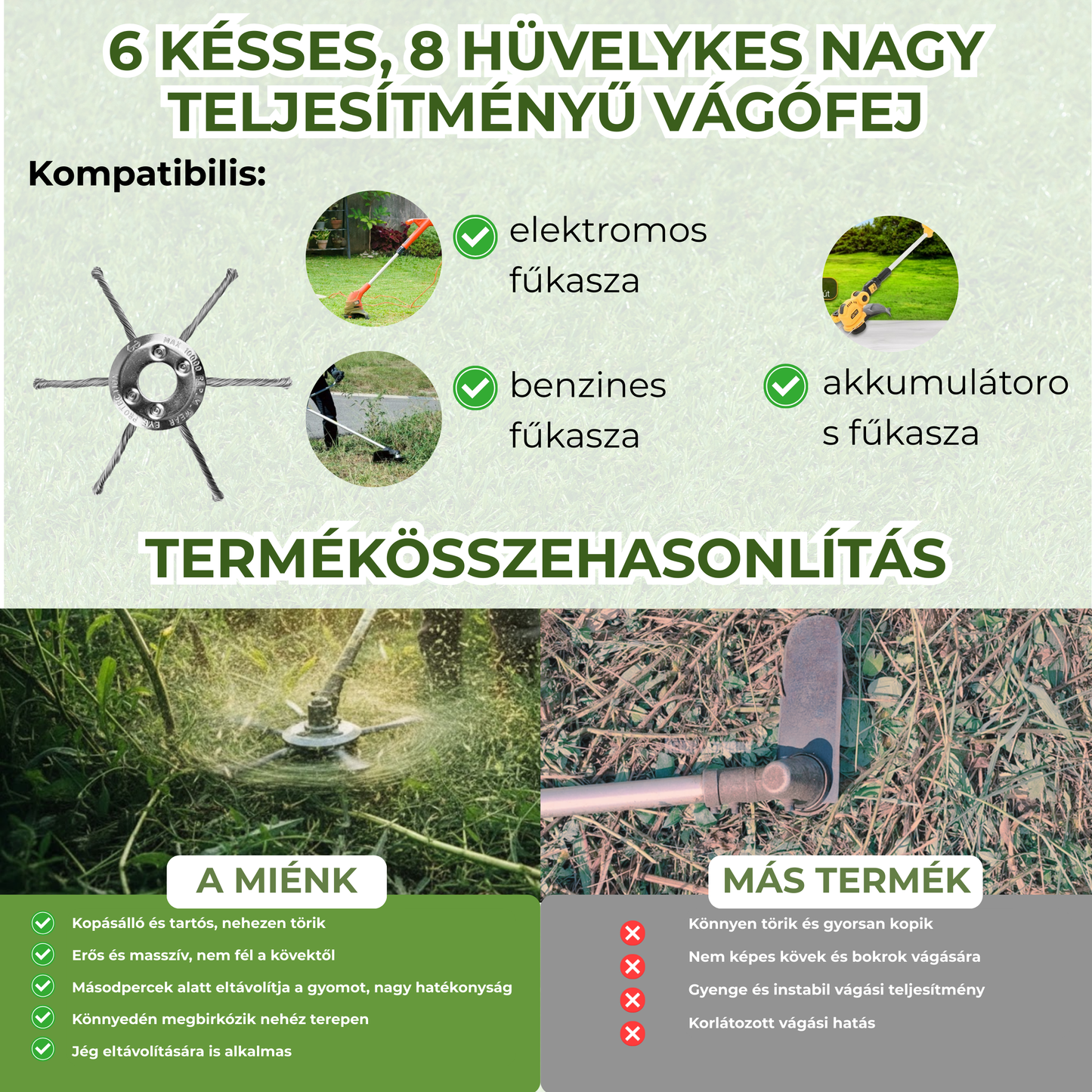 A fűkasza feje 6, erős acélhuzallal összefont karral rendelkezik.